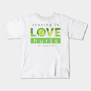 Love Hurts in Tennis Kids T-Shirt